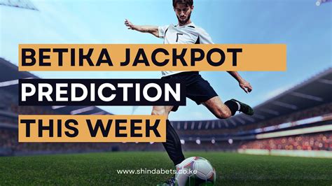 15m midweek jackpot prediction today|today betika 15m midweek jackpot prediction .